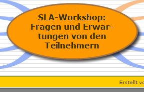 SLA-Workshop: Fragen und Erwartungen von den Teilnehmern